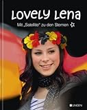 Lovely Lena - Mit 'Satellite' zu den Sternen